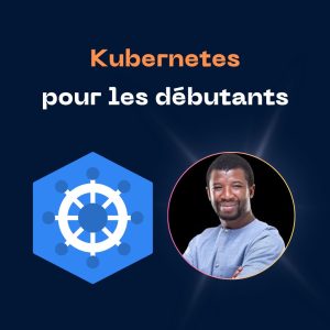 Kubernetes pour les développeurs
